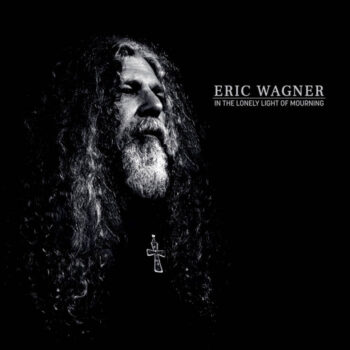 ERIC WAGNER - In The Lonely Light Of Mourning (March 18, 2022)