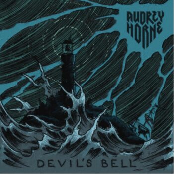 AUDREY HORNE - Devil’s Bell (April 22, 2022)