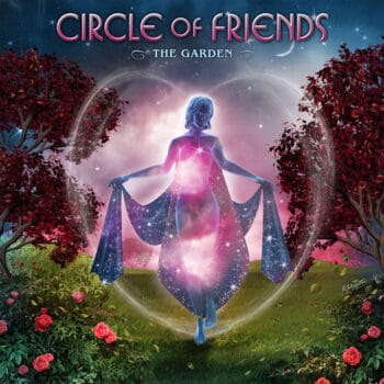 CIRCLE OF FRIENDS - The Garden (March 25, 2022)