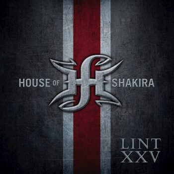 HOUSE OF SHAKIRA - Lint XXV (Reissue) (March 11, 2022)