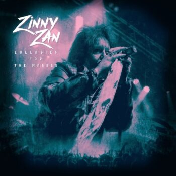 ZINNY ZAN - Lullabies for the Masses (May 20, 2022)