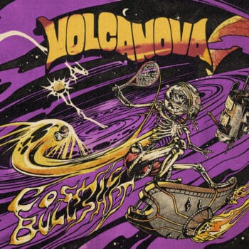 Volcanova: Cosmic Bullshit: Out February 25 On The Sign Records