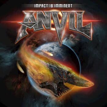 ANVIL - Impact Is Imminent (May 20, 2022)