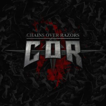 CHAINS OVER RAZORS - Chains Over Razors (March 25, 2022)