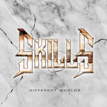 SKILLS - Different Worlds (May 13, 2022)