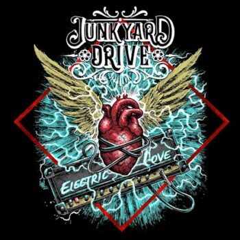 JUNKYARD DRIVE - Electric Love (May 13, 2022)