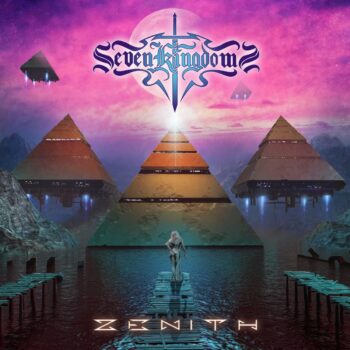 SEVEN KINGDOMS - Zenith (June 17th, 2022)