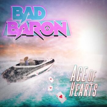 BAD BARON - Ace Of Hearts (August 26, 2022)