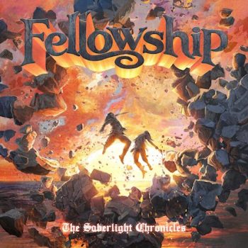 FELLOWSHIP - The Saberlight Chronicles (July 15, 2022)