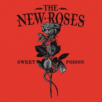 THE NEW ROSES - Sweet Poison (October 21, 2022)