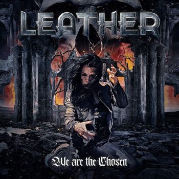 LEATHER - We Are The Chosen (November 25, 2022)