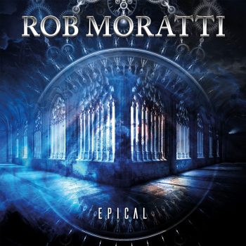 ROB MORATTI - Epical (December 9, 2022)
