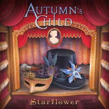 AUTUMN'S CHILD - Starflower (January 20, 2023)