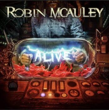 ROBIN MCAULEY - Alive (February 17, 2023)