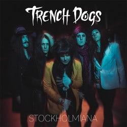 TRENCH DOGS - Stockholmiana (March 3, 2023)