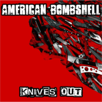 AMERICAN BOMBSHELL - Knives Out (January 29, 2023)