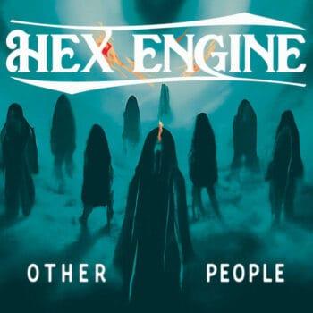 HEX ENGINE - Other People (June 9, 2023)