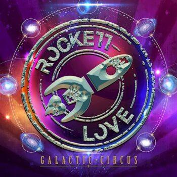 ROCKETT LOVE - Galactic Circus (September 22, 2023)