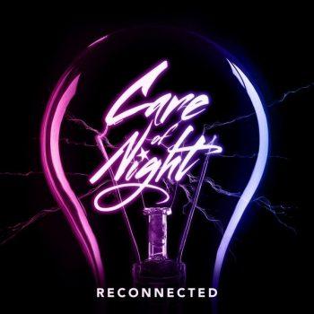 CARE OF NIGHT - Reconnected (November 17, 2023)