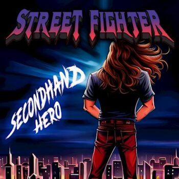 STREET FIGHTER - Second Hand Hero (September 8, 2023)