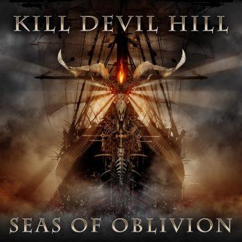 KILL DEVIL HILL - Seas Of Oblivion (September 20, 2023)