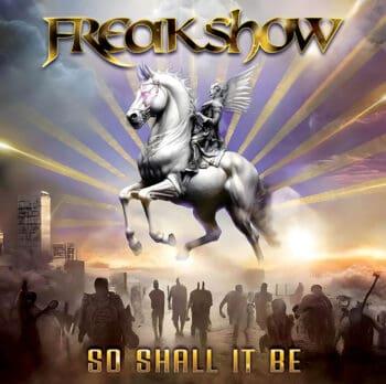 FREAKSHOW - So Shall It Be (October 27, 2023)