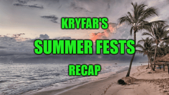 KRYFAR'S SUMMER FESTS RECAP (Festival Blog)