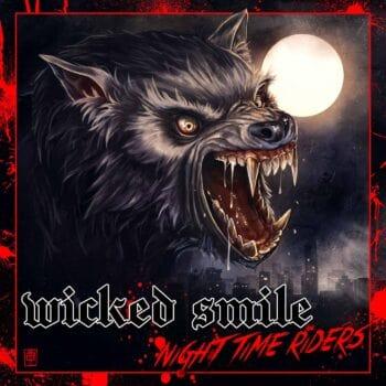 WICKED SMILE - Night Time Riders (November 17, 2023)