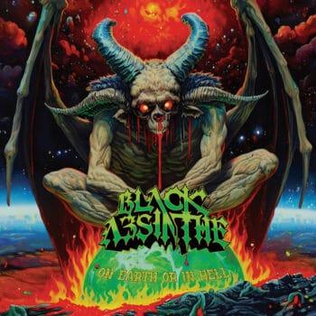BLACK ABSINTHE - On Earth Or In Hell (March 27, 2024)