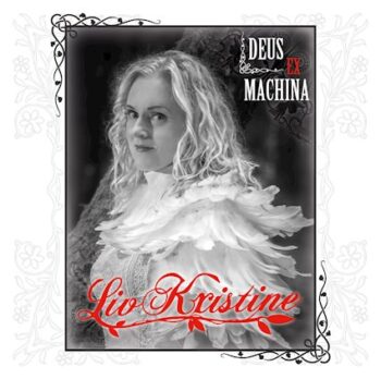 LIV KRISTINE - Deus ex Machina (2CD re-release) (March 1, 2024)
