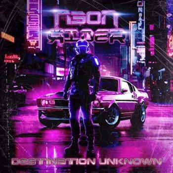 NEON RIDER - Destination Unknown (March 22, 2024)