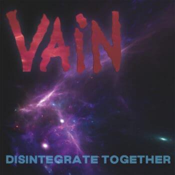 VAIN - Disintegrate Together (May 1, 2024)