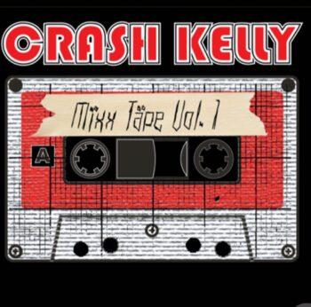CRASH KELLY - Mïxx Täpe Vol 1 (April 5, 2024)