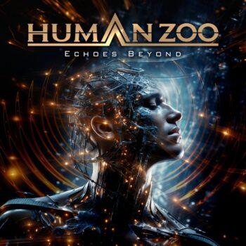 HUMAN ZOO - Echoes Beyond (April 27, 2024)