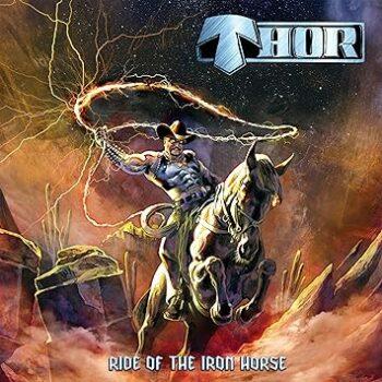 THOR - Ride Of The Iron Horse (March 22, 2024)