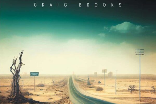 CRAIG BROOKS – Desolation Freeway (February 21, 2025)